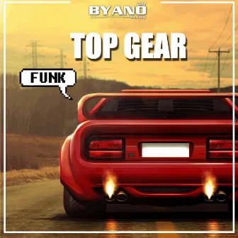 Top Gear by BYANO DJ