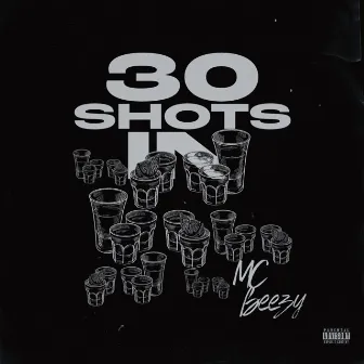 30 Shots In by MC Beezy