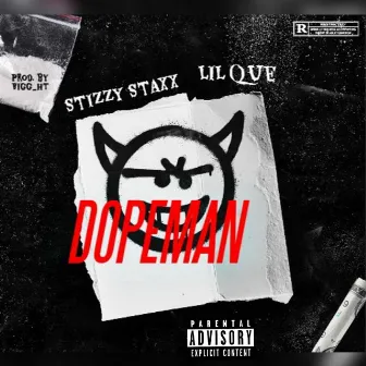 Dopeman by Stizzy Staxx