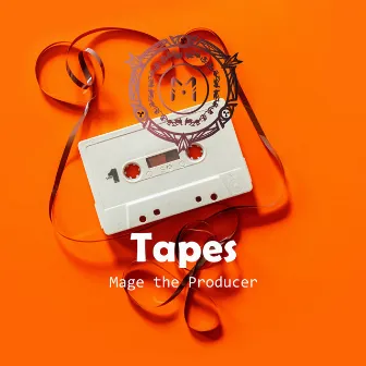 Tapes by Mage the Producer