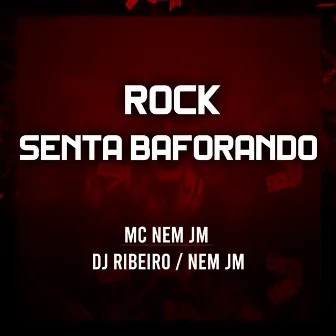 Rock Senta Baforando by Dj Ribeiro