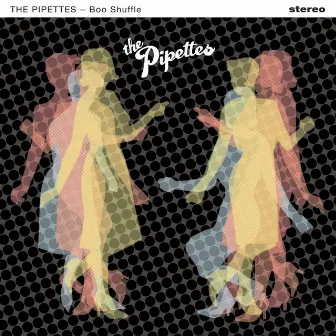 Boo Shuffle by The Pipettes