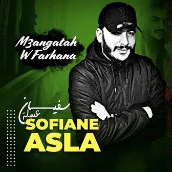 M3angatah W Farhana by Sofiane Asla