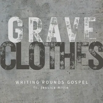 Grave Clothes by Jessica Hitte