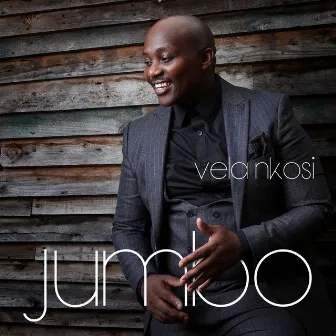 Vela Nkosi by Jumbo