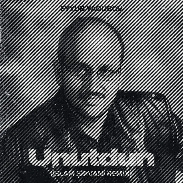 Unutdun - İslam Şirvani Remix