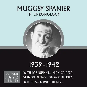 Complete Jazz Series 1939 - 1942 by Muggsy Spanier