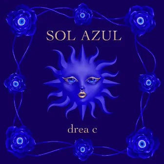 Sol Azul by Drea C