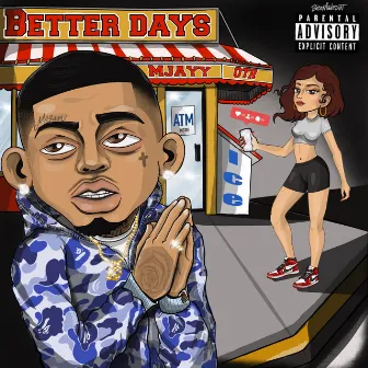 Better Days by Mjayy