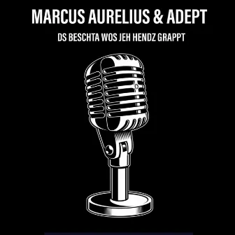 Ds Beschta wos jeh hendz grappt by Marcus Aurelius