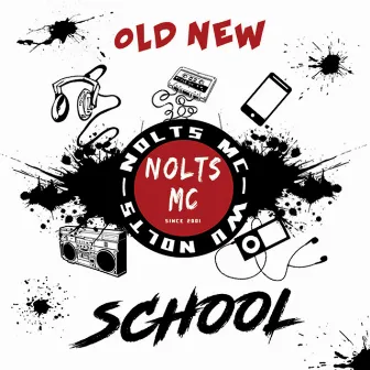 Old New School by Nolts MC