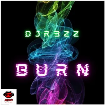 Burn by Dj R3ZZ