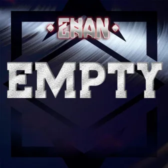 EMPTY by Kid Ehan