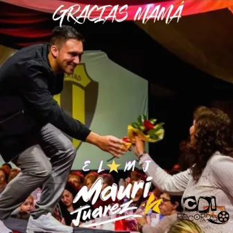 Gracias Mamá by El MJ Mauri Juarez