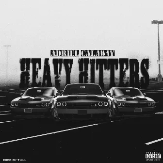 Heavy Hitters by Adriel Calaway