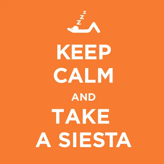 Keep Calm - Take a Siesta