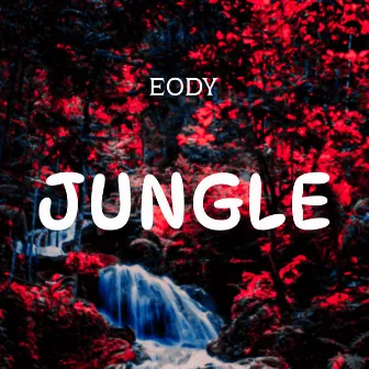 Jungle by Eody