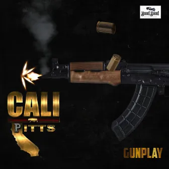 Gun Play (I Came Through) by CALI PITTS