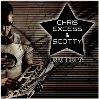 Just Another Day by Chris Excess