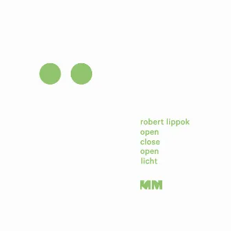 Open Close Open (2024 Remaster) by Robert Lippok