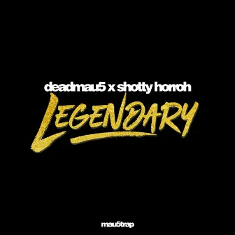 Legendary by SHOTTY HORROH