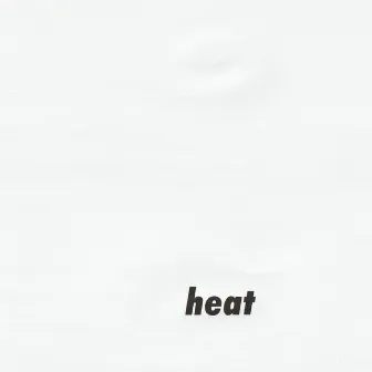 Heat by Gareth Whitehead