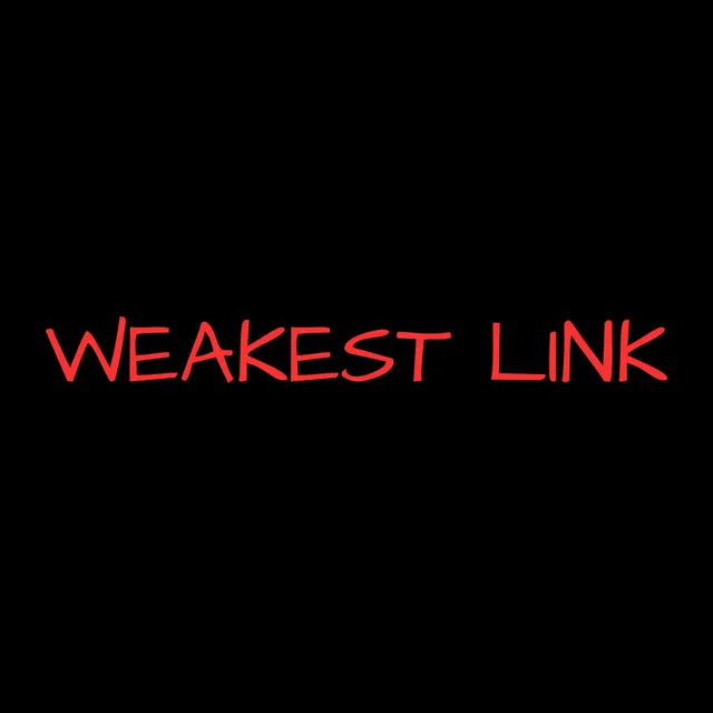 Weakest Link