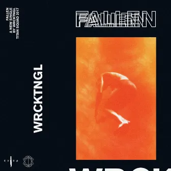 Fallen by WRCKTNGL