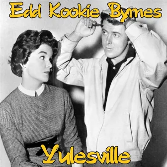 Yulesville by Edd Kookie Byrnes