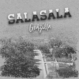 Salasala by Godzilla