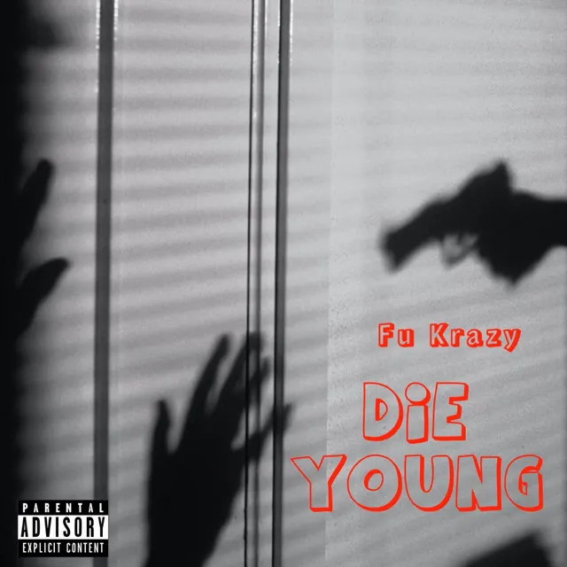 DIE YOUNG