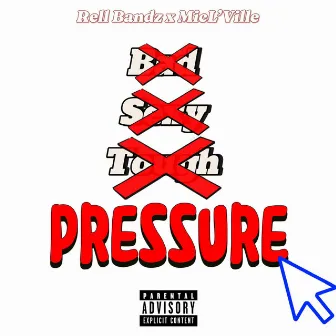 Pressure by Rell Bandz