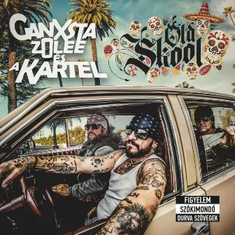 Oldskool by Ganxsta Zolee És A Kartel