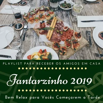 Jantarzinho 2019 - Playlist para Receber os Amigos em Casa, Bem Relax para Vocês Começarem a Tarde, Bossa Nova by Janty Jazz