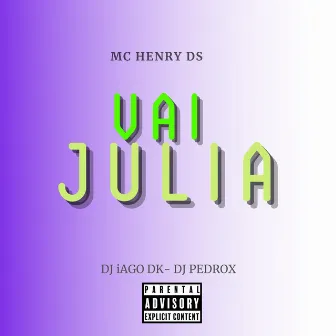 Vai Julia by Mc Henry Ds