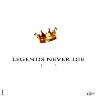 LEGENDS NEVER DIE (2014) by LUCKY VII