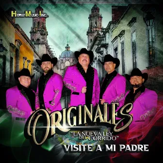 Visite A Mi Padre by Originales La Nueva Ley del Corrido