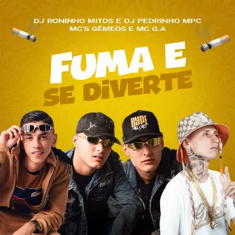 Ela Fuma e Se Diverte by Mc G.A