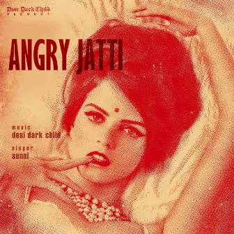 Angry Jatti by Desi Dark Child