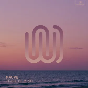 Peace of Mind by Mauve