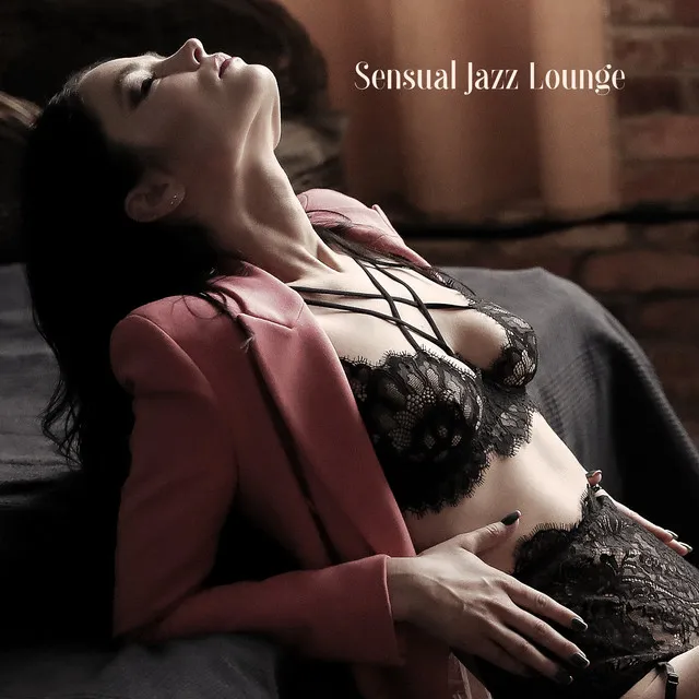 Sensual Jazz Lounge - Romantic Jazz Music, Sensual Melodies, Erotic Jazz at Night, Love Songs, Jazz Music Ambient, Sex Music 2020