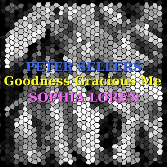 Goodness Gracious Me by Peter Sellers & Sophia Loren