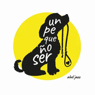 Un Pequeño Ser by Abel Jazz