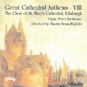 Great Cathedral Anthems, Vol. 8 by Timothy Byram-Wigfield