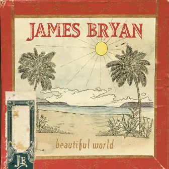 Beautiful World by James Bryan