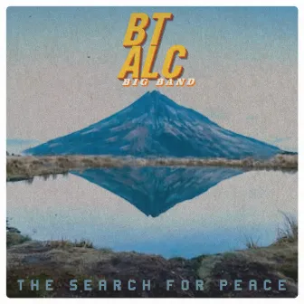 The Search For Peace by BT ALC Big Band