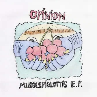 Muddlepiglottis EP by Opinion