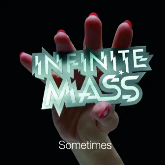 Sometimes by Infinite Mass