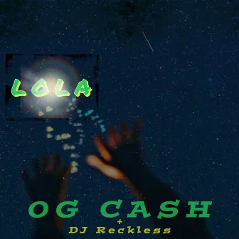 Lola by OG CASH