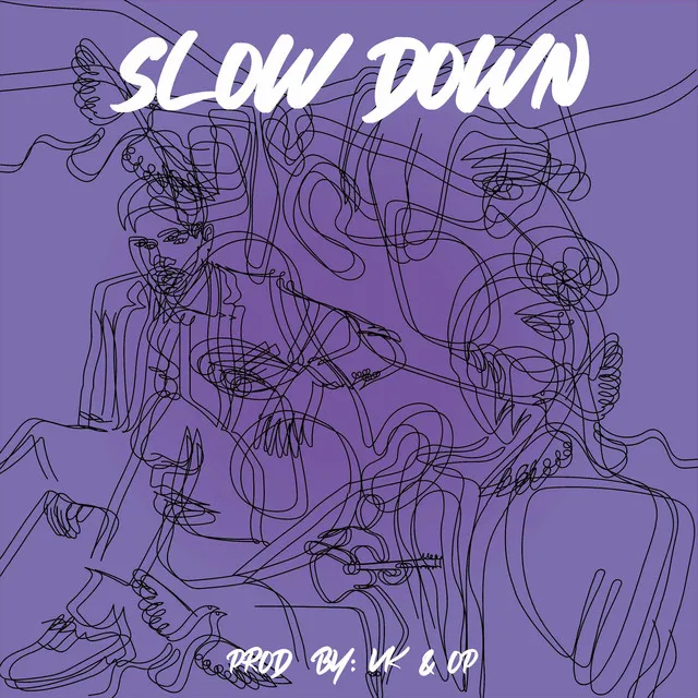 Slow Down